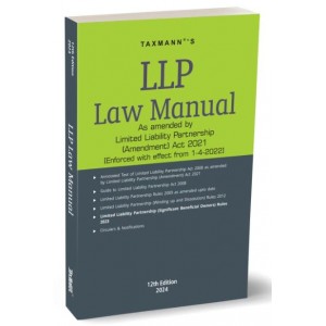 Taxmann's LLP Law Manual 2024| Limited Liability Partnership by Taxmann's Editorial Board